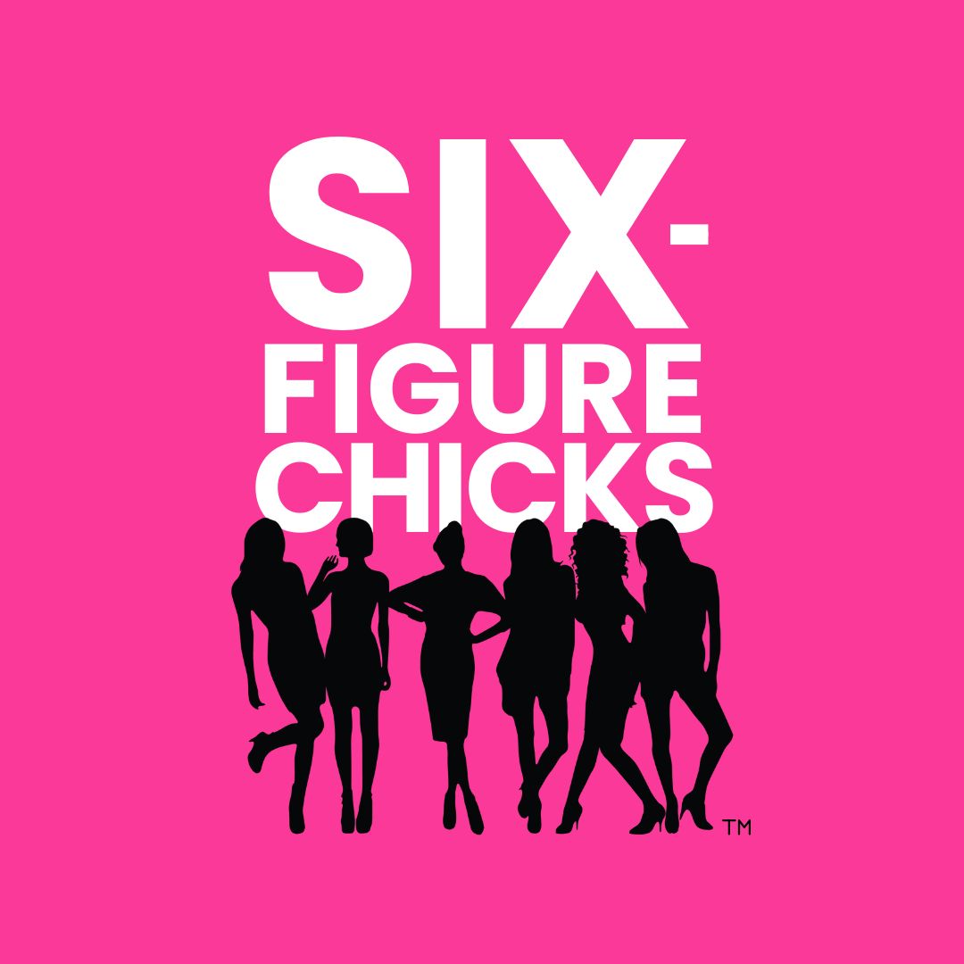 Six-Figure Chicks